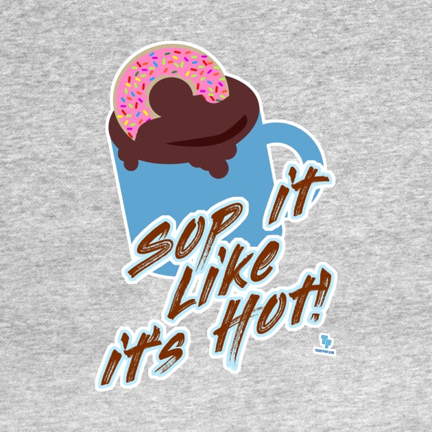 Sop Like A Hot Donut Slogan Cartoon by Tshirtfort